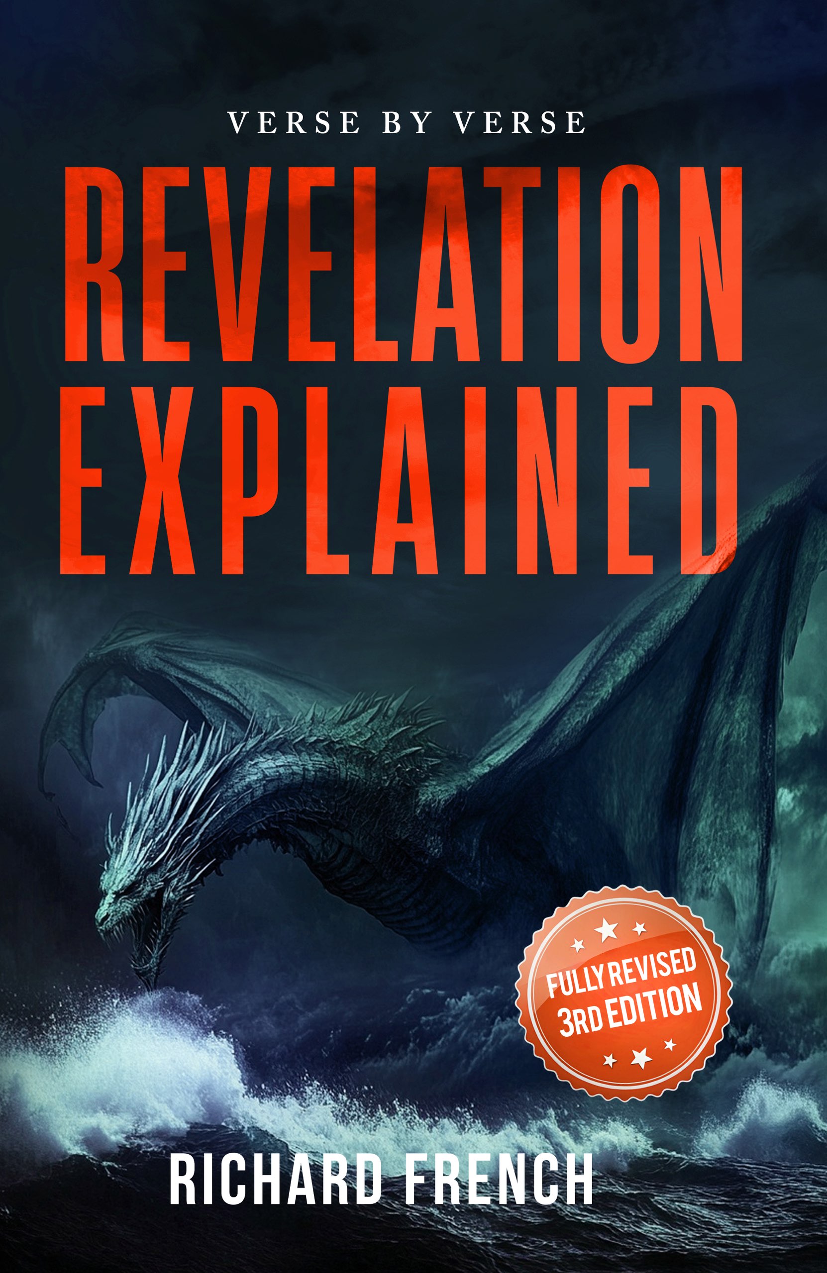 Revelation Explained: Verse by Verse (3rd Edition)